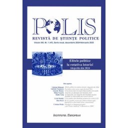 Polis Vol.13 Nr.1 (47) Decembrie 2024 - Februarie 2025. Elitele politice la rotativa istorie