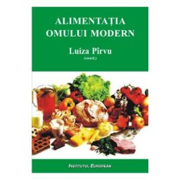 Alimentatia omului modern - Luiza Pirvu