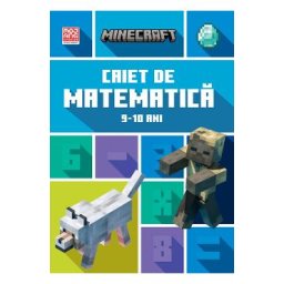 Minecraft - Caiet de matematica 9-10 ani - Dan Lipscombe, Brad Thompson