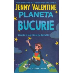 Planeta bucurie - Jenny Valentine