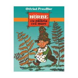 Horbe cu palaria cea mare - Otfried Preussler