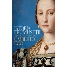 Istoria frumusetii - Umberto Eco
