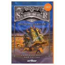 Batalia Fiarelor. Seria Casa Secretelor Vol.2 - Chris Columbus, Ned Vizzini