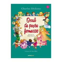 Osul de peste fermecat - Charles Dickens