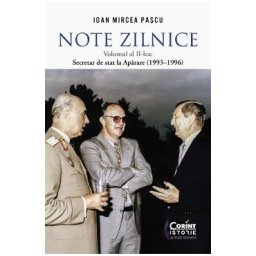 Note zilnice Vol.2: Secretar de stat la Aparare (1993-1996) - Ioan Mircea Pascu