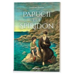 Papucii lui Spiridon - Christine Rogers