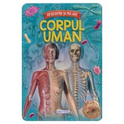 Corpul uman. Descopar si ma joc