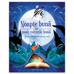 Noapte buna din toate colturile lumii - Basme si povesti de adormit copiii
