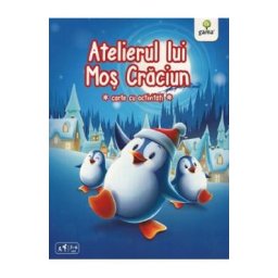 Atelierul lui Mos Craciun. Carte cu activitati