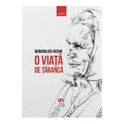O viata de taranca - Marghiolita Huzum