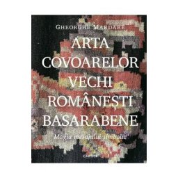 Arta covoarelor vechi romanesti basarabene - Gheorghe Mardare