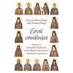 Eroii credintei - Adrian Chiaga, Cristina Chiaga