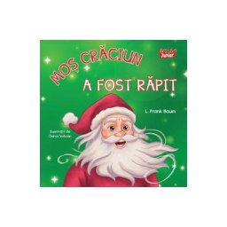 Mos Craciun a fost rapit - L. Frank Baum
