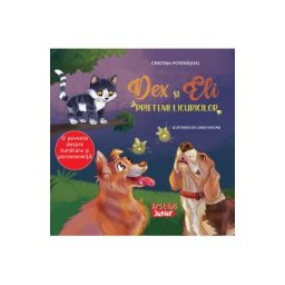 Dex si Eli, prietenii licuricilor - Cristina Poterasoiu