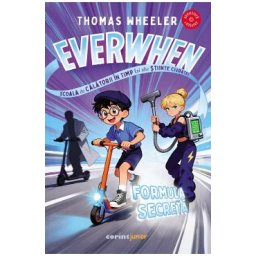 Everwhen. Scoala de calatorii in timp: Formula secreta - Thomas Wheeler