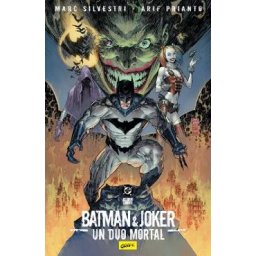 Batman si Joker. Un duo mortal - Marc Silvestri, Prianto Arif