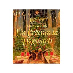 Un Craciun la Hogwarts. Din Harry Potter si piatra filosofala - J.K. Rowling