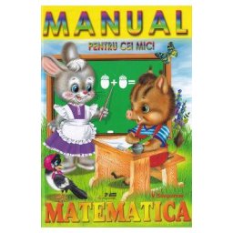 Manual pentru cei mici. Matematica - V. Stepanov