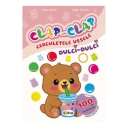 Clap-Clap. Cerculetele vesele. Dulci-dulci - Inesa Tautu, Olga Timcov