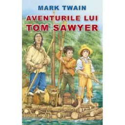 Aventurile lui Tom Sawyer - Mark Twain