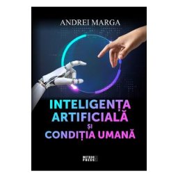 Inteligenta artificiala si conditia umana - Andrei Marga