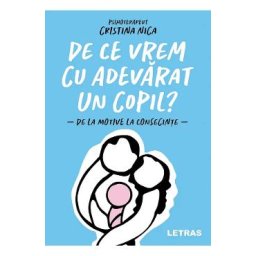 De ce vrem cu adevarat un copil? - Cristina Nica