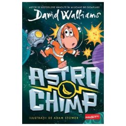 Astrochimp. Benzi desenate - David Walliams
