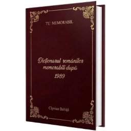 Dictionarul romanilor memorabili dupa 1989 - Ciprian Babita