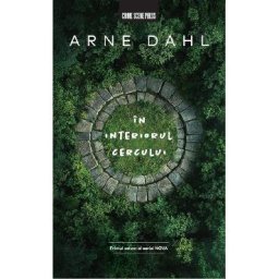 In interiorul cercului. Seria Nova - Arne Dahl