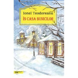 In casa bunicilor - Ionel Teodoreanu