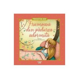Frumoasa din padurea adormita. Povesti de Aur