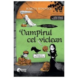 Vampirul cel vicleani. Seria Cronicile corbului Edgar Vol.4 - Marcus Sedgwick