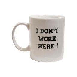 Don't work here cup white
