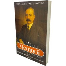 Memorii Vol.4: Ultimul martor - Alexandru Vaida-Voevod