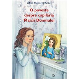 O poveste despre copilaria Maicii Domnului