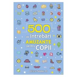 500 de intrebari amuzante pentru copii