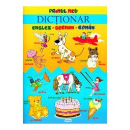 Primul meu dictionar german-englez-roman