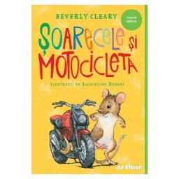Soarecele si motocicleta - Beverly Cleary