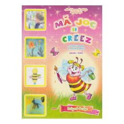 Ma joc si creez - Grupa mica 3-4 ani
