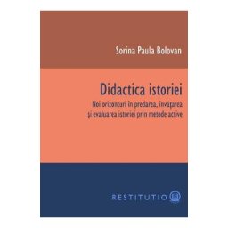 Didactica istoriei - Sorina Paula Bolovan