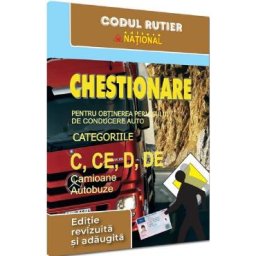 Chestionare pentru obtinerea permisului de conducere pentru categoriile C, CE, D, DE. Camioane si autobuze