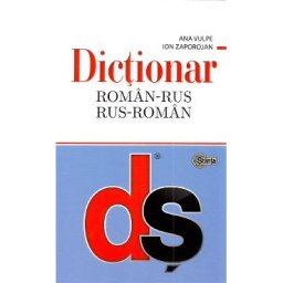 Dictionar roman-rus, rus-roman - Ana Vulpe, Ion Zaporojan