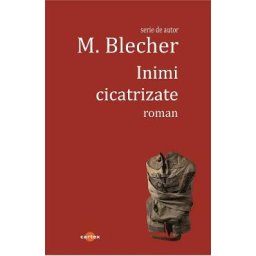 Inimi cicatrizate - Max Blecher