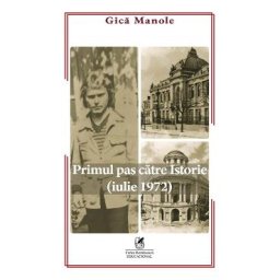Primul pas catre istorie (iulie 1972) - Gica Manole