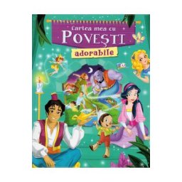 Cartea mea cu povesti adorabile