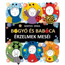 Erika Bartos: Bogyó și Babóca – Povești despre emoții