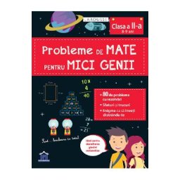 Probleme de mate pentru mici genii. Larousse - Clasa 2