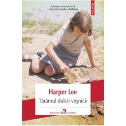 Taramul dulcii vesnicii - Harper Lee