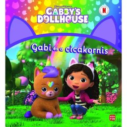 Căsuța de păpuși a lui Gabi: Gabi și pisicornul - în limba maghiară