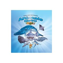 Prima mea enciclopedie: Animale marine
